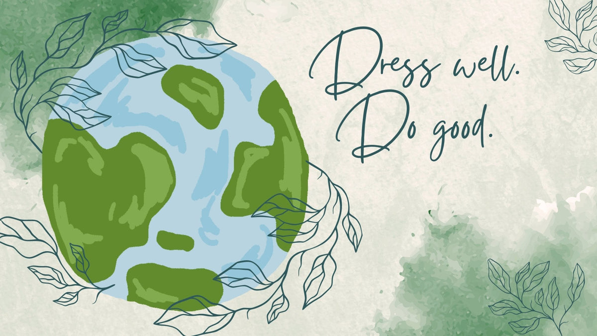 Dress Well, Do Good: How Consumers and Sustainable Brands Make a Difference on Earth Day and Beyond - Passion Lilie