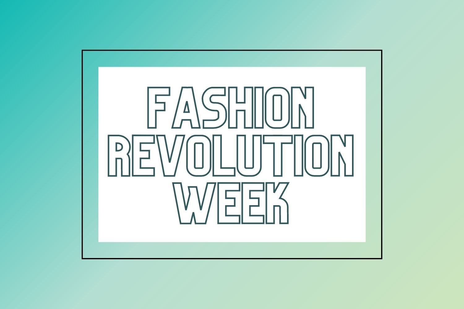 Passion Lilie Celebrates Fashion Revolution Week - Passion Lilie