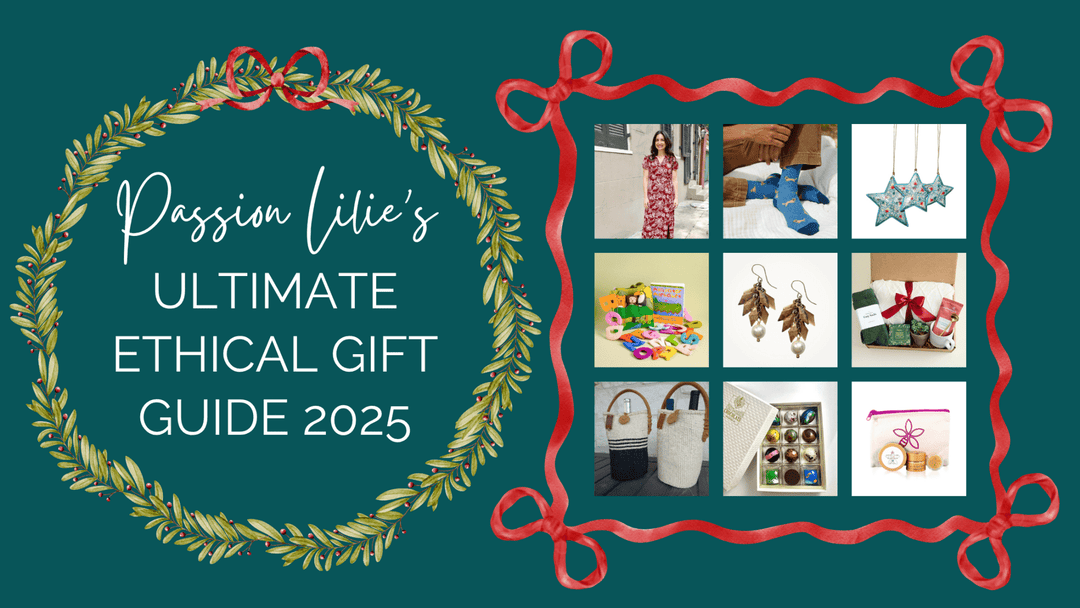 Passion Lilie’s Ultimate Ethical Gift Guide 2025 - Passion Lilie